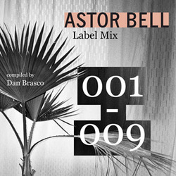Dan Brasco - Astor Bell Label Mix 001-009