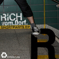 [kreislauf066] Rich.vom.Dorf. - Shortpants EP