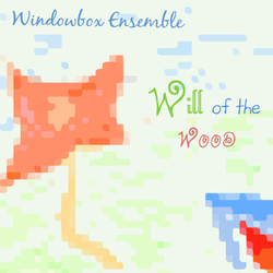 [ca296] Windowbox Ensemble - Will of the Wood