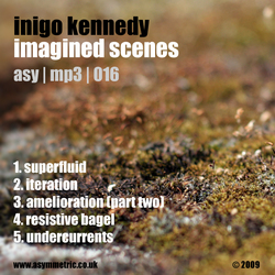 [Asymmetric | MP3 016] Inigo Kennedy - Imagined Scenes