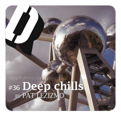 [Deeprhythms Guestmix #36] Pat Lezizmo - Deep Chills
