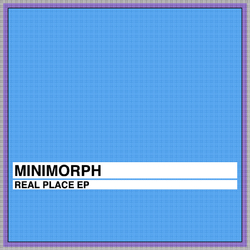 [unfound43] Minimorph  - Real place EP