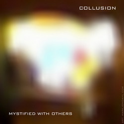 [ca308] Mystified - Collusion