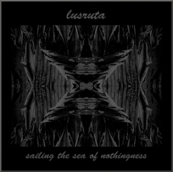 [Eg0_017] Lusruta - Sailing The Sea Of Nothingness