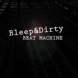 [audcst009] Bleep&Dirty - Beat Machine