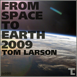 [loopzilla090] Tom Larson - From space to earth 2009