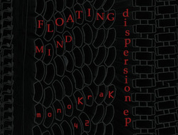 [monoKraK42] Floating Mind  - Dispersion EP