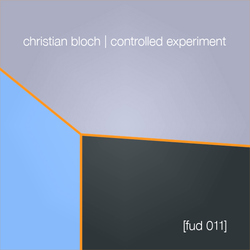 [fud011] Christian Bloch - Controlled Experiment