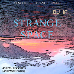 [45rpm021] DJ IF - Strange Space