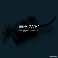 [deepx086] WPCWE* - Smuggled Love LP