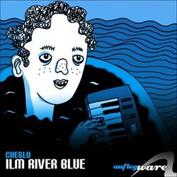 [alw033] Cheslo - Ilm River Blue EP