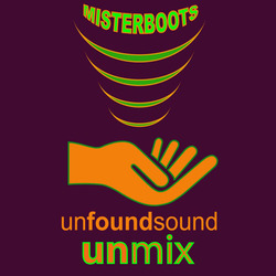 [Mixotic 197] Misterboots - Unfoundsound Unmix