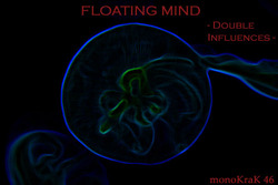 [monoKraK46] Floating Mind - Double Influences