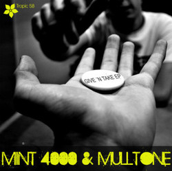 [Tropic 58] Mint 4000 & Mulltone - Give &#180;n take EP