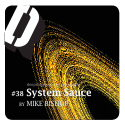 [Deeprhythms Guestmix #38] Mike Bishop - System sauce