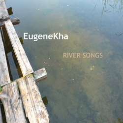 [ca349] EugeneKha - River Songs