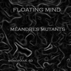 [monoKraK49] Floating Mind - M&#233;andres Mutants