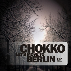 [deepx097] Chokko - Let's Move To Berlin EP