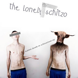 [mK18] The lonely schizo  - Habbit death in schizarium EP