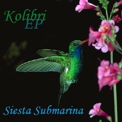 Siesta Submarina  - Kolibri EP