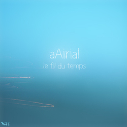 [laridae052] aAirial - Le Fil Du Temps