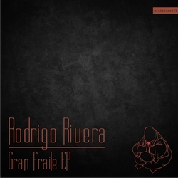 [miniatura041] Rodrigo Rivera - Gran Fraile EP