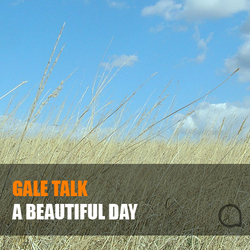 [art032] Gale Talk - A beautiful day