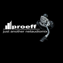 [Mixotic 209] Proeff - Just Another Netaudiomix