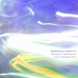 [earman123] Emerald Adrift - Wings of Morpheus: Live in Kansas City
