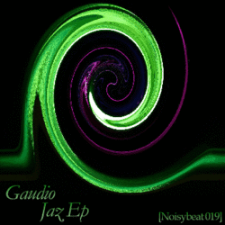 [noisybeat019] Gaudio - Jaz EP