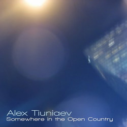 [earman126] Alex Tiuniaev - Somewhere in the Open Country