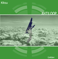 [ear064] Kiksu - Antiloop Album