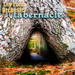 [earman129] Lily Pond Orchestra - Tabernacle