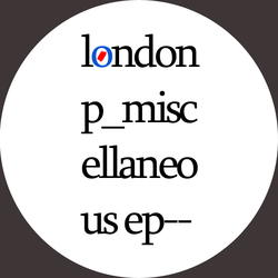 [audcst023] London P - Miscellaneous EP