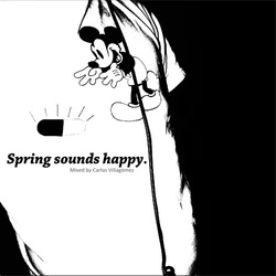 [Mixotic 215] Carlos Villag&#243;mez - Spring Sounds Happy