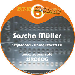 [SSR080G] Sascha Muller  - Sequenced-Unsequenced EP