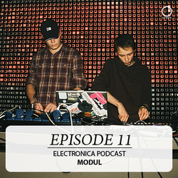 [Electronica Podcast] Modul - Episode 11