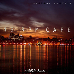 [45rpm033] Various Artists - 45 RPM CAFE