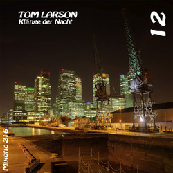 [Mixotic 216] Tom Larson - Kl&#228;nge der Nacht Vol.12