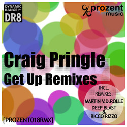 [prozent018rmx] Craig Pringle - Get up remixes