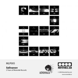 [MLP005] Selivanov - 2 Years of Motorlab Records