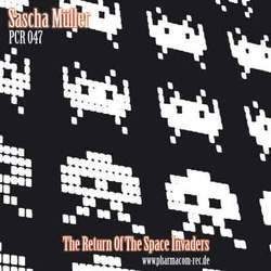 [PCR 047] Sascha Muller  - "The Return Of The Space Invaders" EP