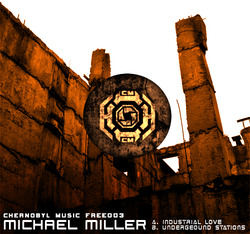 [Chernobyl Music free 003] Michael Miller - Michael Miller