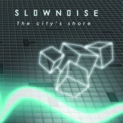 [ctr005] Slow noise  - The City's Shore