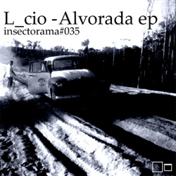[insectorama 035] L_cio - Alvorada EP