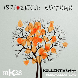 [mK38] 187[&#9679;rec] - Autumn EP