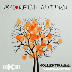 [mK38] 187[&#9679;rec] - Autumn EP