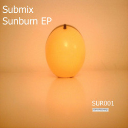 [SUR001] Submix  - Sunburn EP
