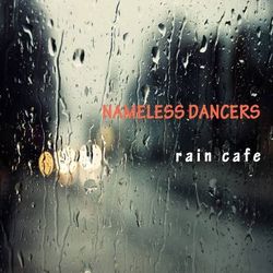 [45rpm039] Nameless Dancers - Rain caf&#233;