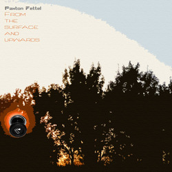 [FN_18] Paxton Fettel - From the surface and upwards